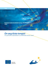 On aeg tõsta tempot. Uus partnerlus majanduskasvu ja töökohtade loomise nimel: komisjoni teatis kevadisele Euroopa Ülemnõukogule 2006