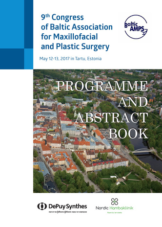 9th congress of Baltic Association for Maxillofacial and Plastic Surgery : May 12-13, 2017 in Tartu, Estonia : programme and abstract book 