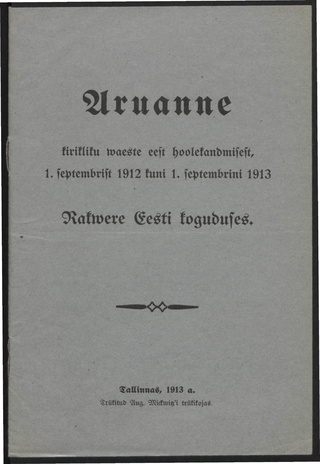 Aruanne kirikliku vaeste eest hoolekandmisest, 1. septembrist 1912 kuni 1. septembrini 1913 Rakvere Eesti koguduses