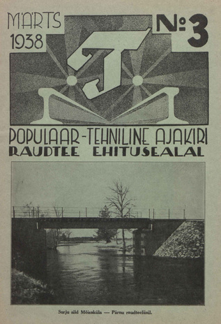 T : Populaar-tehniline ajakiri raudtee ehitusalal ; 3 (39) 1938-03
