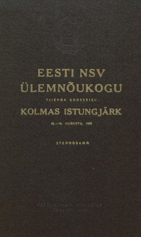 Eesti NSV Ülemnõukogu viienda koosseisu kolmas istungjärk 18.-19. august 1960 : stenogramm