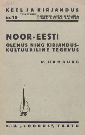 Noor-Eesti : olemus ja kirjandus-kultuuriline tegevus [Keel ja kirjandus ; 19 1935]