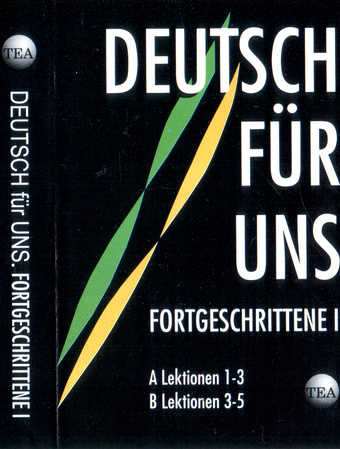 Deutsch für uns : ein Lehrbuch für Fortgeschrittene