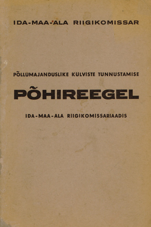 Põllumajanduslike külviste tunnustamise põhireegel Ida-maa-ala Riigikomissariaadis 20. juunist 1942 a. 