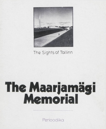 The Maarjamägi memorial : a memorial ensemble to the fighters for Soviet power in Estonia (The sights of Tallinn; 1982)