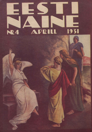 Eesti Naine : naiste ja kodude ajakiri ; 4 (83) 1931-04