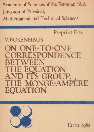 On one-to-one correspondence between the equation and its group ; The Monge-Ampere equation (Preprint / Academia of Sciences of the Estonian S.S.R., Department of Physics, Mathematics and Techical Sciences ; 1982, 18)