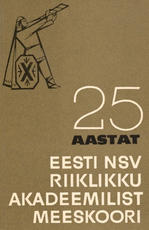 25 aastat Eesti NSV Riiklikku Akadeemilist Meeskoori