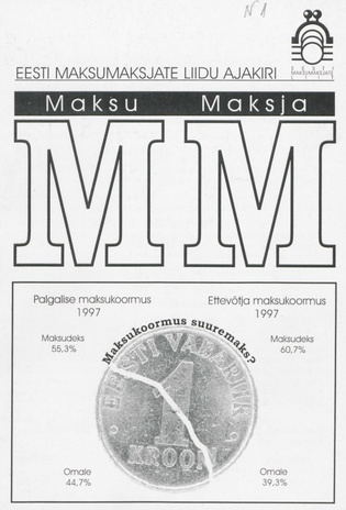 Maksumaksja : Eesti Maksumaksjate Liidu ajakiri ; 1 (1) 1997