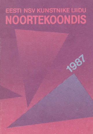 Eesti NSV Kunstnike Liidu Noortekoondis 1987 : teatis