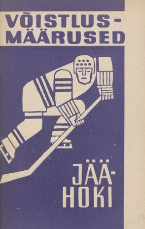 Jäähoki : võistlusmäärused : kinnitatud 09.10.1963. a. 