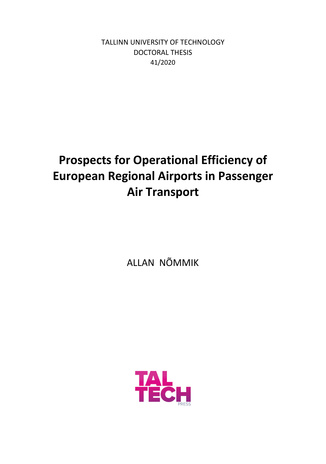 Prospects for operational efficiency of European regional airports in passenger air transport = Reisijate lennutranspordi tõhususe väljavaated Euroopa piirkondlikes lennujaamades 