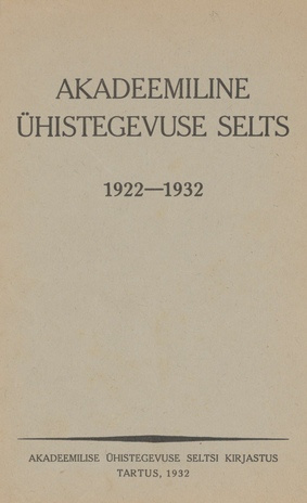 Akadeemiline Ühistegevuse Selts : 1922-1932