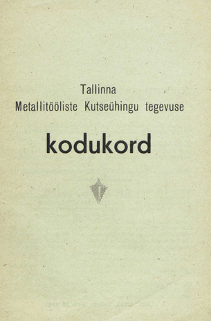 Tallinna Metallitööliste Kutseühingu tegevuse kodukord