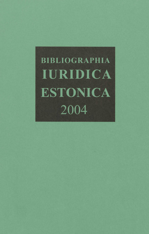 Bibliographia iuridica Estonica ; 2004