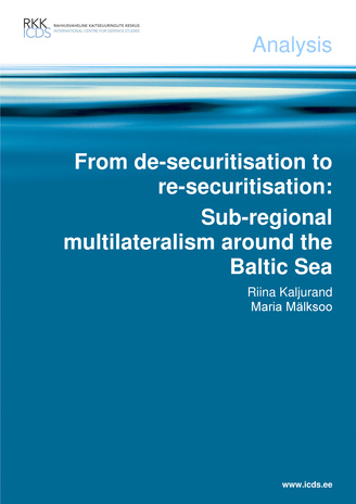 From de-securitisation to re-securitisation: sub-regional multilateralism around the Baltic Sea