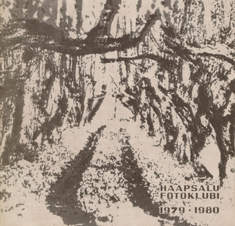 Haapsalu Fotoklubi 1979-1980 : aruandenäituse kataloog  