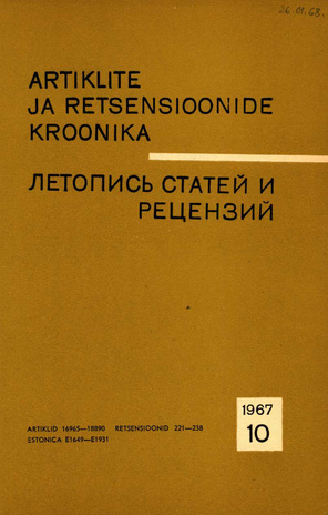 Artiklite ja Retsensioonide Kroonika = Летопись статей и рецензий ; 10 1967-10