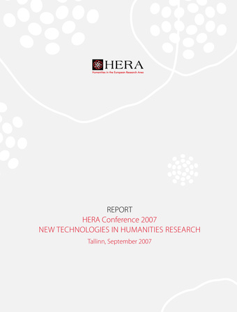 New technologies in humanities research : HERA conference 2007, Tallinn, September 2007 : report