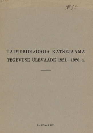 Taimebioloogia katsejaama tegevuse ülevaade 1921.-1926. a.