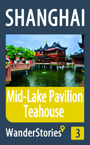 Mid-Lake Pavilion Teahouse in Shanghai