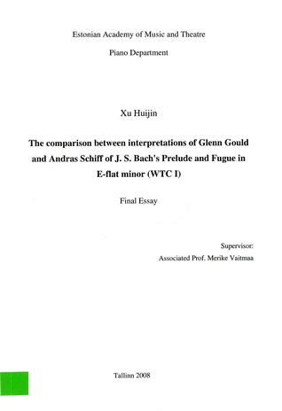 The comparison between interpretations of Glenn Gould and Andras Schiff of J. S. Bach's Prelude and fugue in E-flat minor (WTC I) : final essay