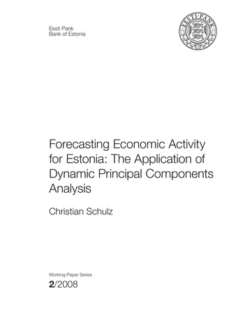 Forecasting economic activity for Estonia: the application of dynamic principal components analysis ; 2 (Eesti Panga toimetised / Working Papers of Eesti Pank)