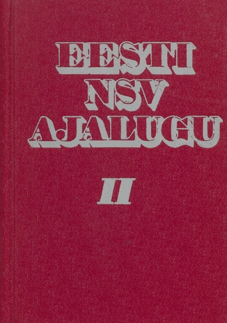 Eesti NSV ajalugu. 2. osa : kõrgkoolide õpik 