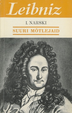 Gottfried Leibniz (Suuri mõtlejaid ; 1976)