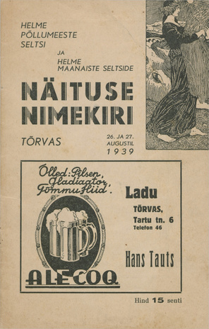 Helme Põllumeeste Seltsi ja Helme maanaiste seltside näituse nimekiri : Tõrvas, 26. - 27. aug. 1939. a.