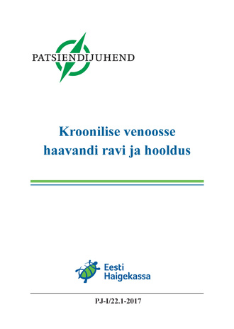 Kroonilise venoosse haavandi ravi ja hooldus : Eesti patsiendijuhend 