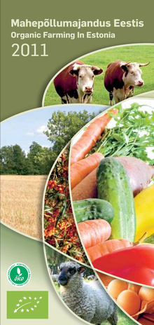 Mahepõllumajandus Eestis 2011 = Organic farming in Estonia 2011