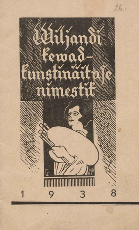 Viljandi kevad-kunstinäitus : omakultuuri nädal 27. märtsist - 1. aprillini 1938 