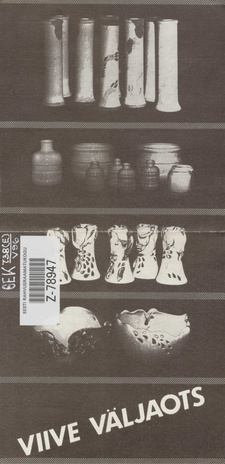 Viive Väljaots : keraamika, Tallinna Kunstisalongis 25. märts - 12. aprill 1981 : näituse nimestik