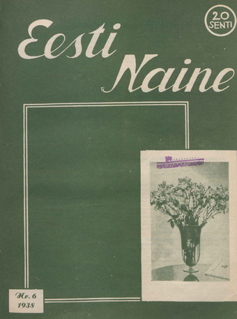 Eesti Naine : naiste ja kodude ajakiri ; 6 1938-06-01