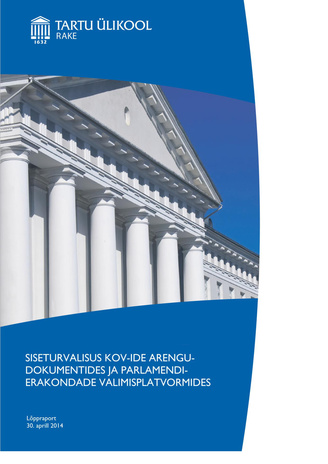 Siseturvalisus KOV-ide arengudokumentides ja parlamendierakondade valimisplatvormides : lõppraport 