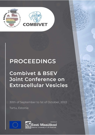 Proceedings of the first Combivet and Baltic Society of Extracellular Vesicles joint conference 2022 : 30th September & 1st of October, 2022 