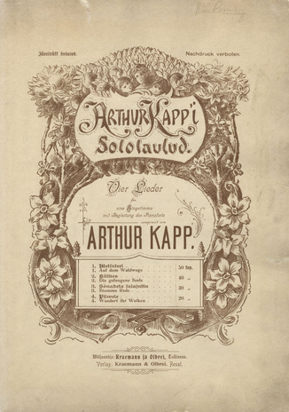Arthur Kapp'i sololaulud. 1, Metsateel = Vier Lieder : für eine Singstimme mit Begleitung des Pianoforte. 1, Auf dem Waldwege 