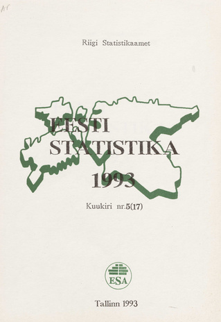 Eesti Statistika Kuukiri = Monthly Bulletin of Estonian Statistics ; 5(17) 1993-06-30