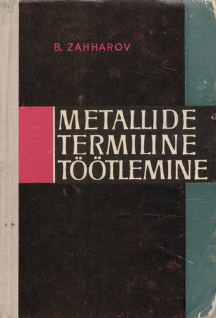 Metallide termiline töötlemine : [tõlge vene keelest] 