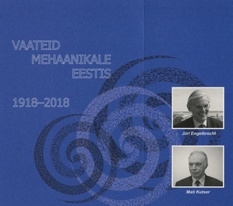 Vaateid mehaanikale Eestis : 1918-2018 