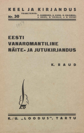 Eesti vanaromantiline näite- ja jutukirjandus [Keel ja kirjandus ; 30 1935]