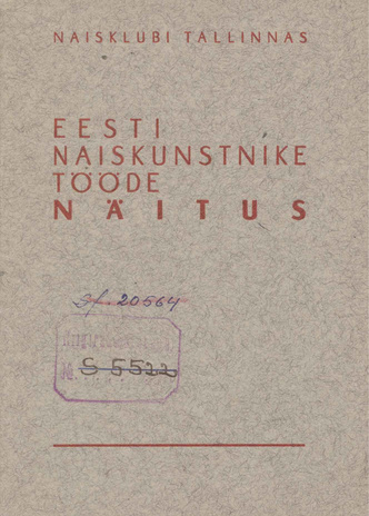 Eesti naiskunstnike tööde näitus : maal, graafika, skulptuur, rakenduskunst : Tallinnas, Kunstihoones 3. - 15. okt. 1939. a. 