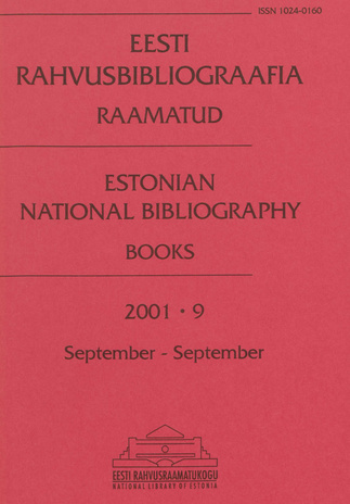 Eesti Rahvusbibliograafia. Raamatud = Estonian National Bibliography. Raamatud ; 9 2001-09