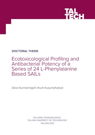 Ecotoxicological profiling and antibacterial potency of a series of 24 L-phenylalanine based SAILs = 24 L-fenüülalaniini-põhise ioonvedeliku ökotoksikoloogiline ja antibakteriaalne iseloomustamine 