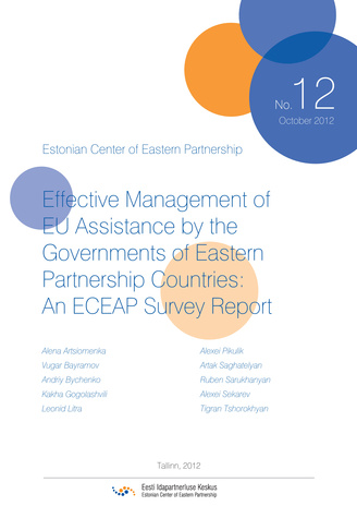 Effective management of EU assistance by the governments of Eastern Partnership countries: an ECEAP survey report ; (Eastern Partnership review, 12)