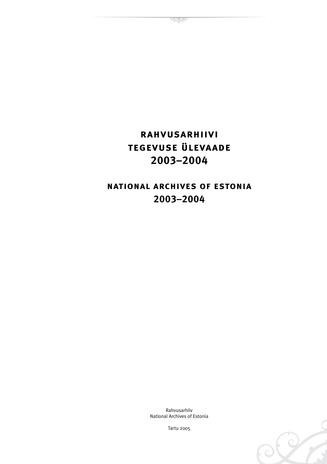 Rahvusarhiivi tegevuse ülevaade ; 2003-2004