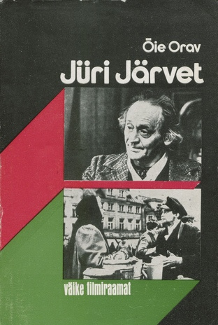 Jüri Järvet : [ülevaade loomingust] (Väike filmiraamat ; 1977)