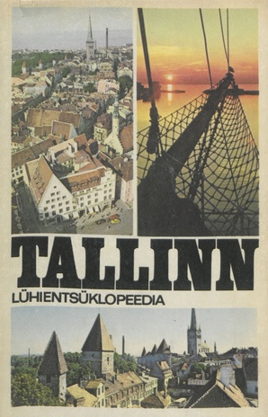 Tallinn : lühientsüklopeedia 