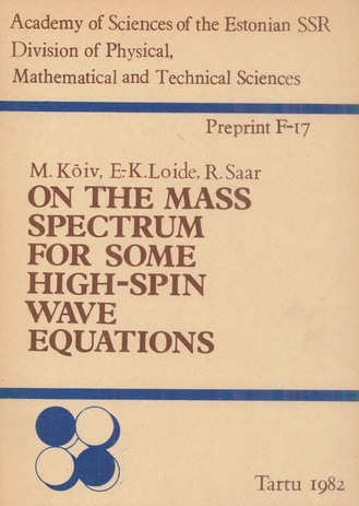 On the mass spectrum for some high-spin wave equations (Preprint / Academia  of Sciences of the Estonian S.S.R.. Department of Physics, Mathematics and Technical Sciences ; 1982, 17)